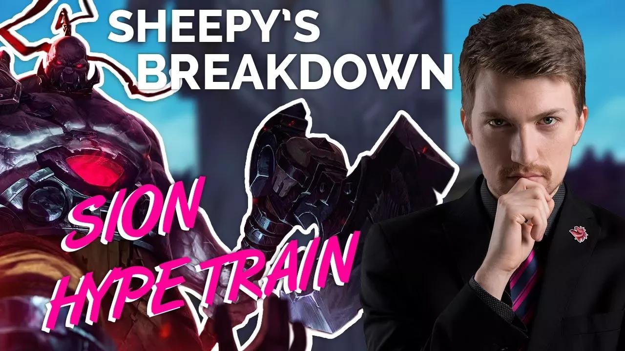 Sheepy's Breakdown : Sion, the hype train thumbnail