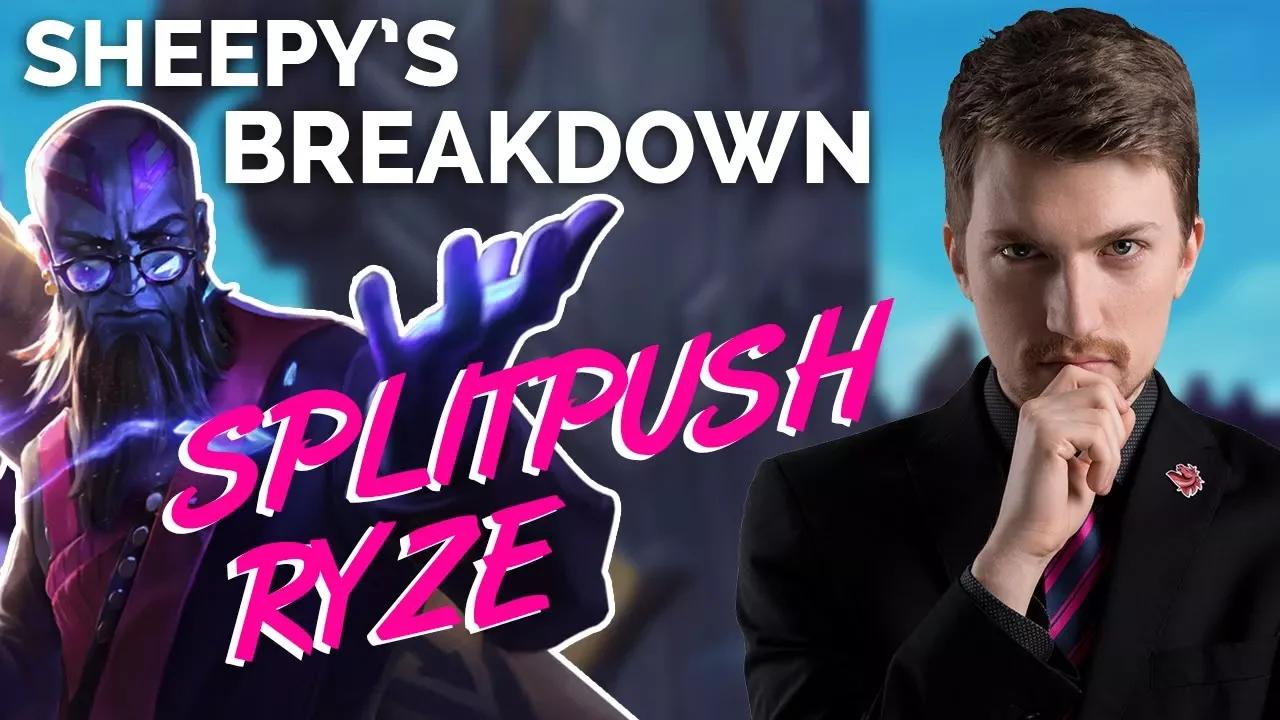 Sheepy's Breakdown : Splitpushing with Ryze thumbnail