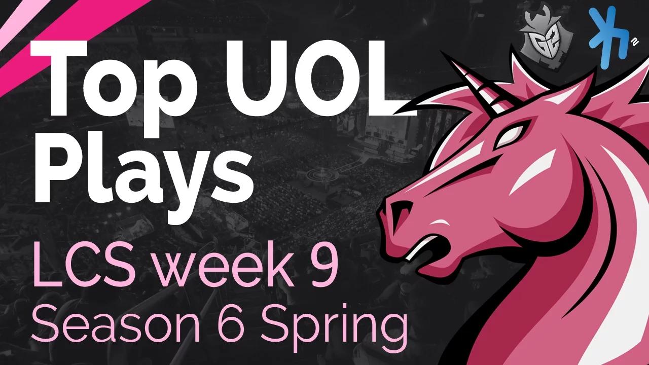 Top UOL Plays | LCS Week 9 - Season 6 | Spring Split thumbnail