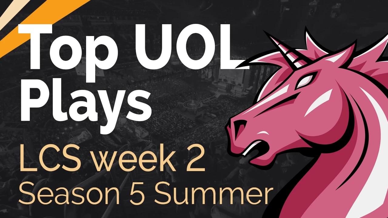 Top UOL Plays | LCS Week 2 - Season 5 | Summer Split | Powered by @GfuelEnergy thumbnail