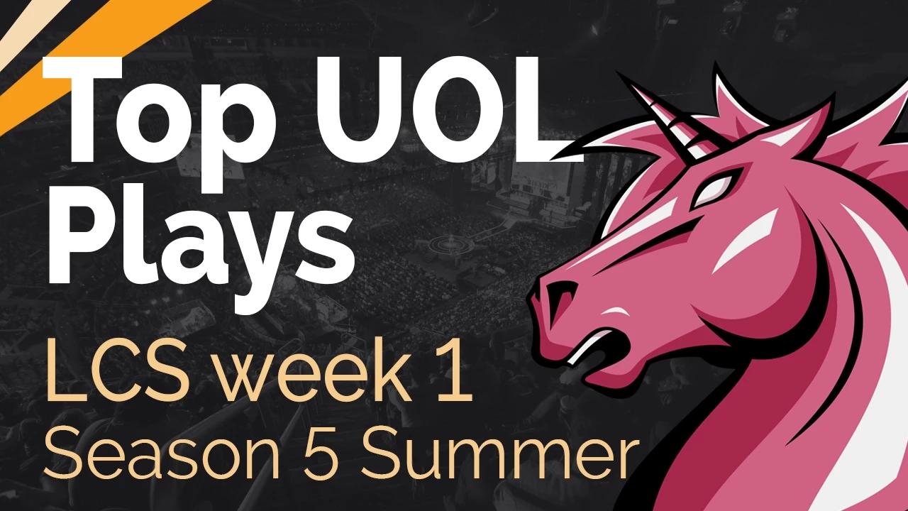 Top UOL Plays | LCS Week 1 - Season 5 | Summer Split | Powered by @GfuelEnergy thumbnail