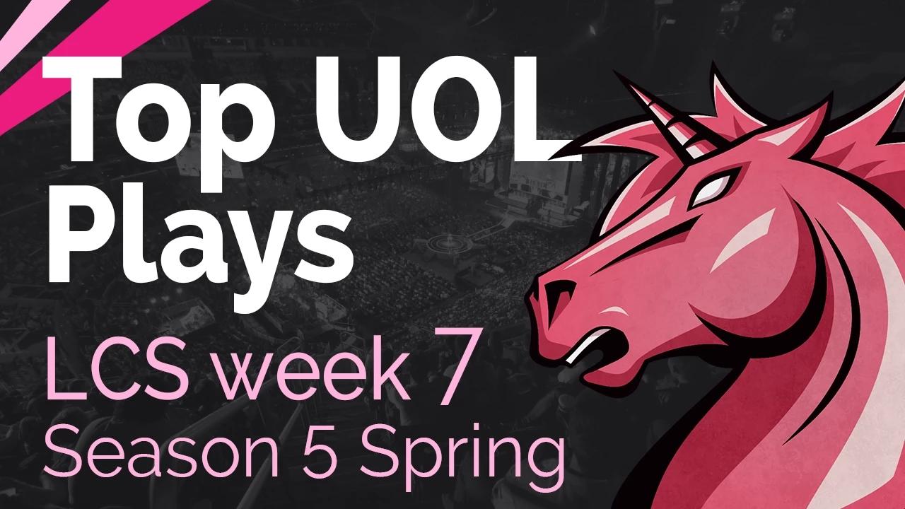 Top UOL Plays | LCS Week 7 - Season 5 | Spring Split thumbnail