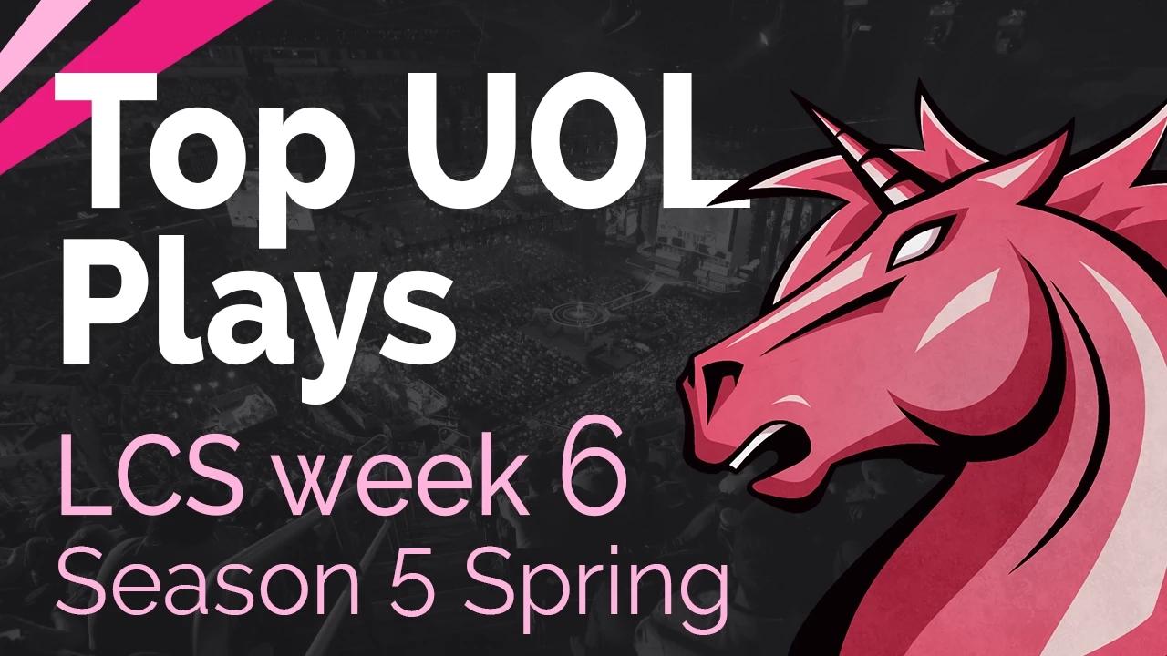 Top UOL Plays | LCS Week 6 - Season 5 | Spring Split thumbnail