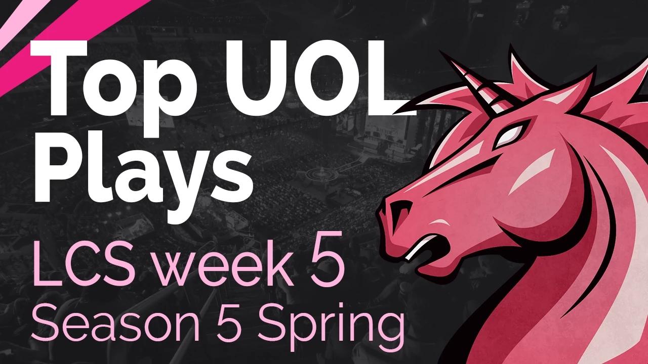 Top UOL Plays | LCS Week 5 - Season 5 | Spring Split thumbnail