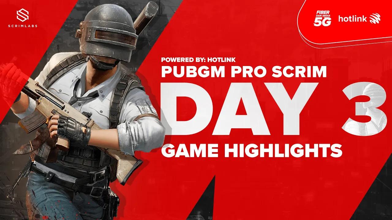 DAY 3 TOP PLAYS | HOTLINK PUBGM PRO SCRIMS thumbnail