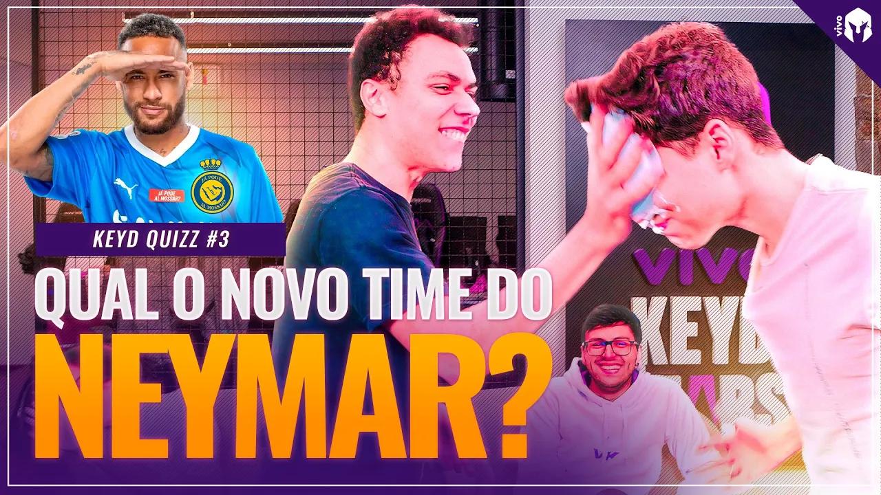 KEYD QUIZZ: PERSONAGENS DO LOL, TIME DO NEYMAR E MAIS! (VALENDO TORTA NA CARA) 😳 thumbnail