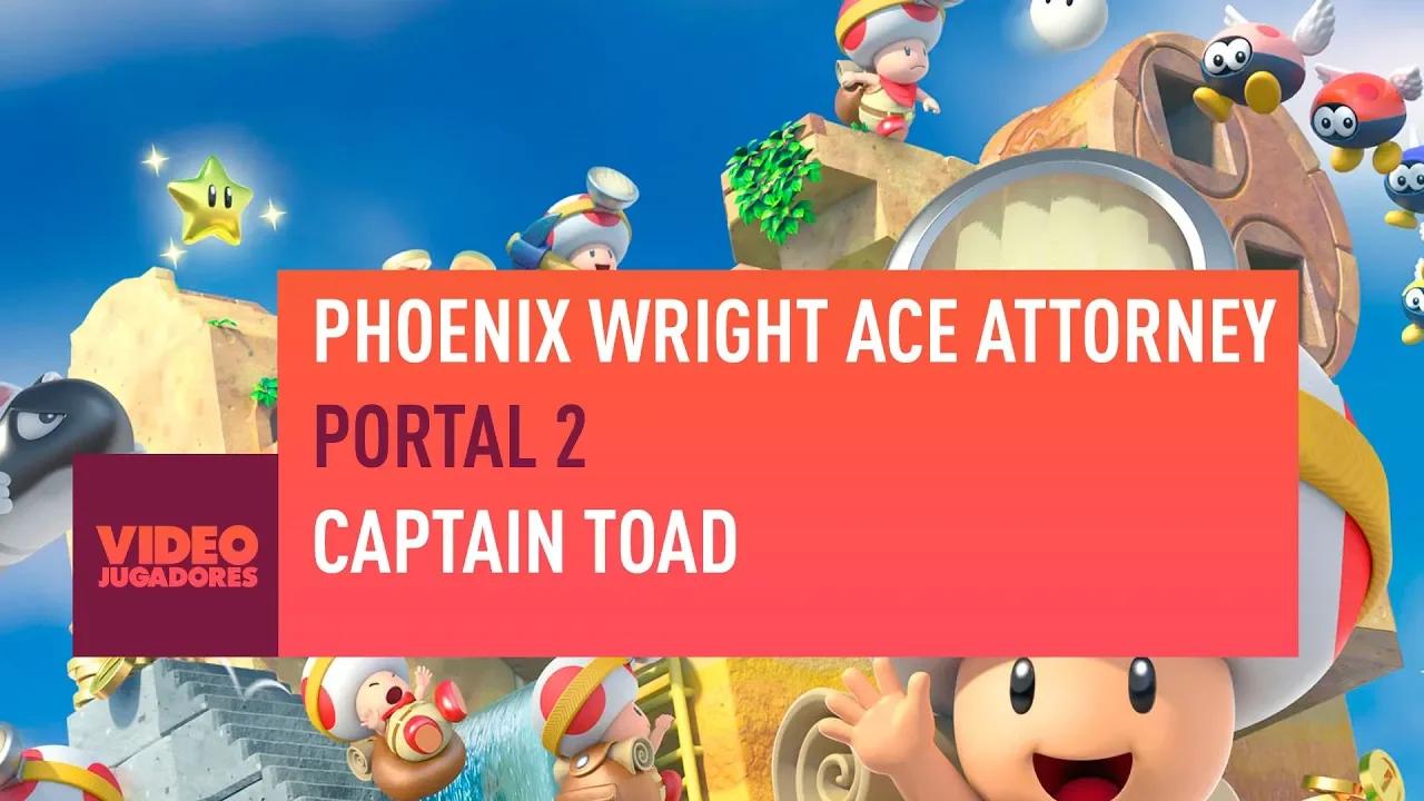 RECOMENDACIONES VIDEOJUEGOS: PHOENIX WRIGHT ACE ATTORNEY, PORTAL 2, CAPTAIN TOAD thumbnail