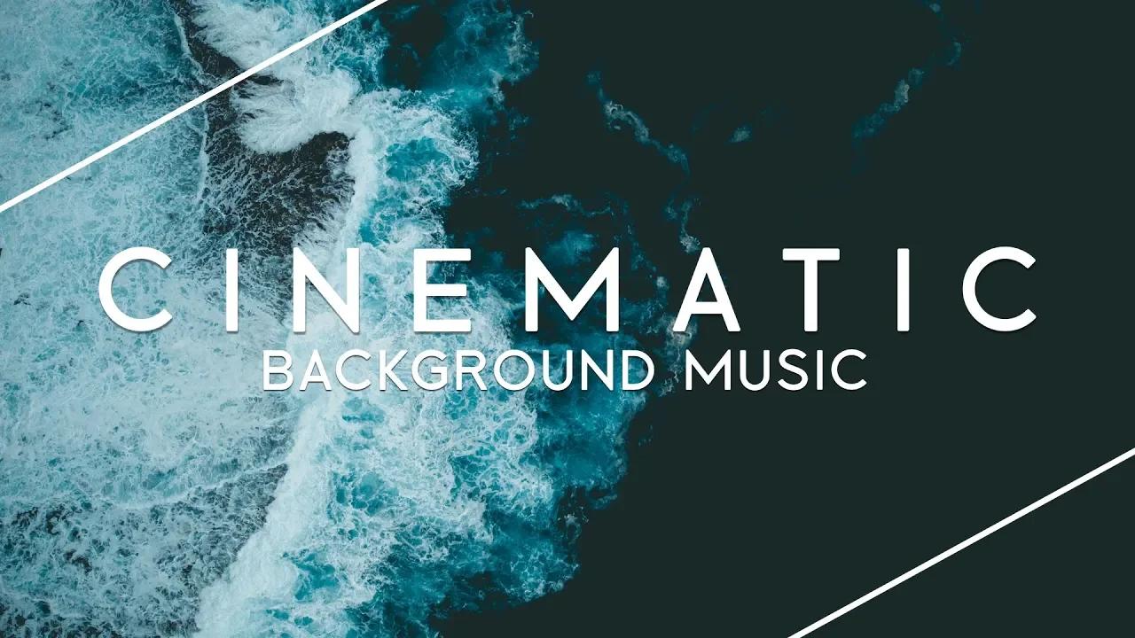 Cinematic Background Music For Videos & Movie Trailers thumbnail