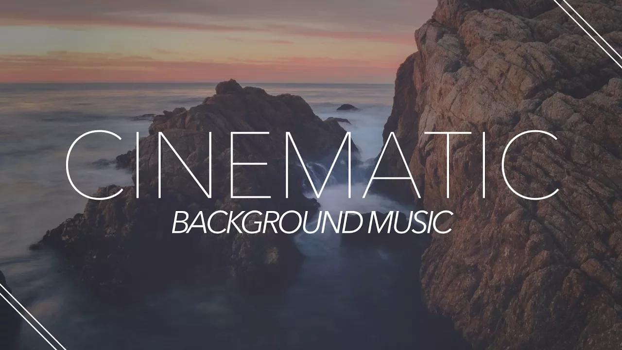 Inspiring Cinematic Background Music For Videos thumbnail