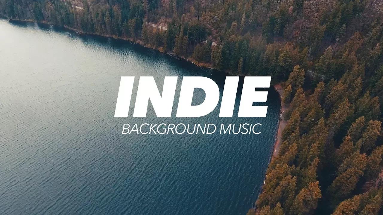 Inspiring Indie Background Music For Videos thumbnail