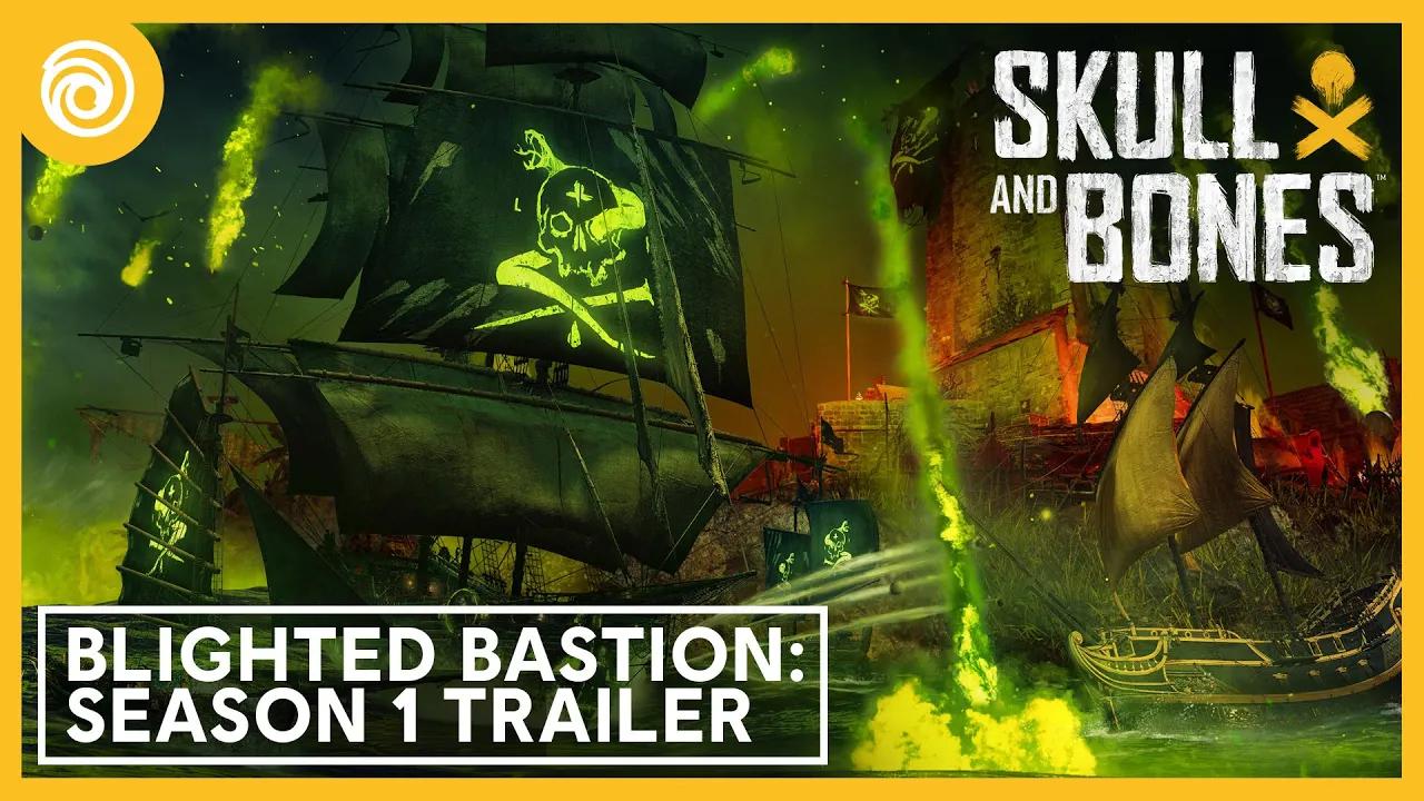 Skull and Bones: Blighted Bastion Season 1 Trailer thumbnail