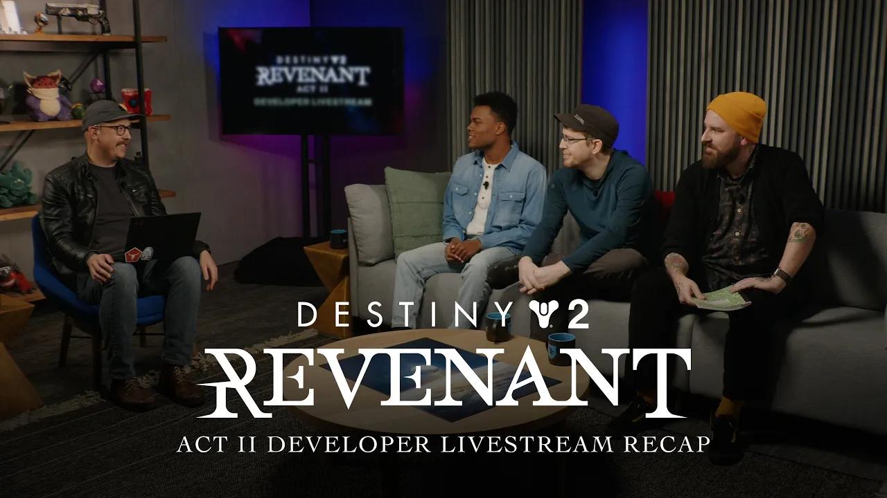 Destiny 2: Revenant | Act II Developer Livestream Recap thumbnail