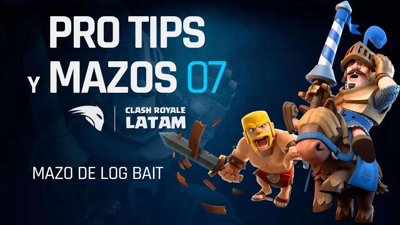 EL MAZO LOG BAIT - PROTIPS y MAZOS 07 by Rayo thumbnail