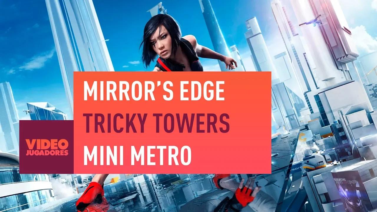 RECOMENDACIONES VIDEOJUEGOS: MIROR'S EDGE, TRICKY TOWERS Y MINI METRO - VIDEOJUGADORES #47 thumbnail