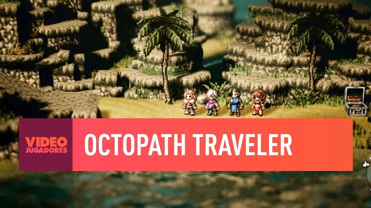 OCTOPATH TRAVELER - VIDEOJUGADORES #40 thumbnail