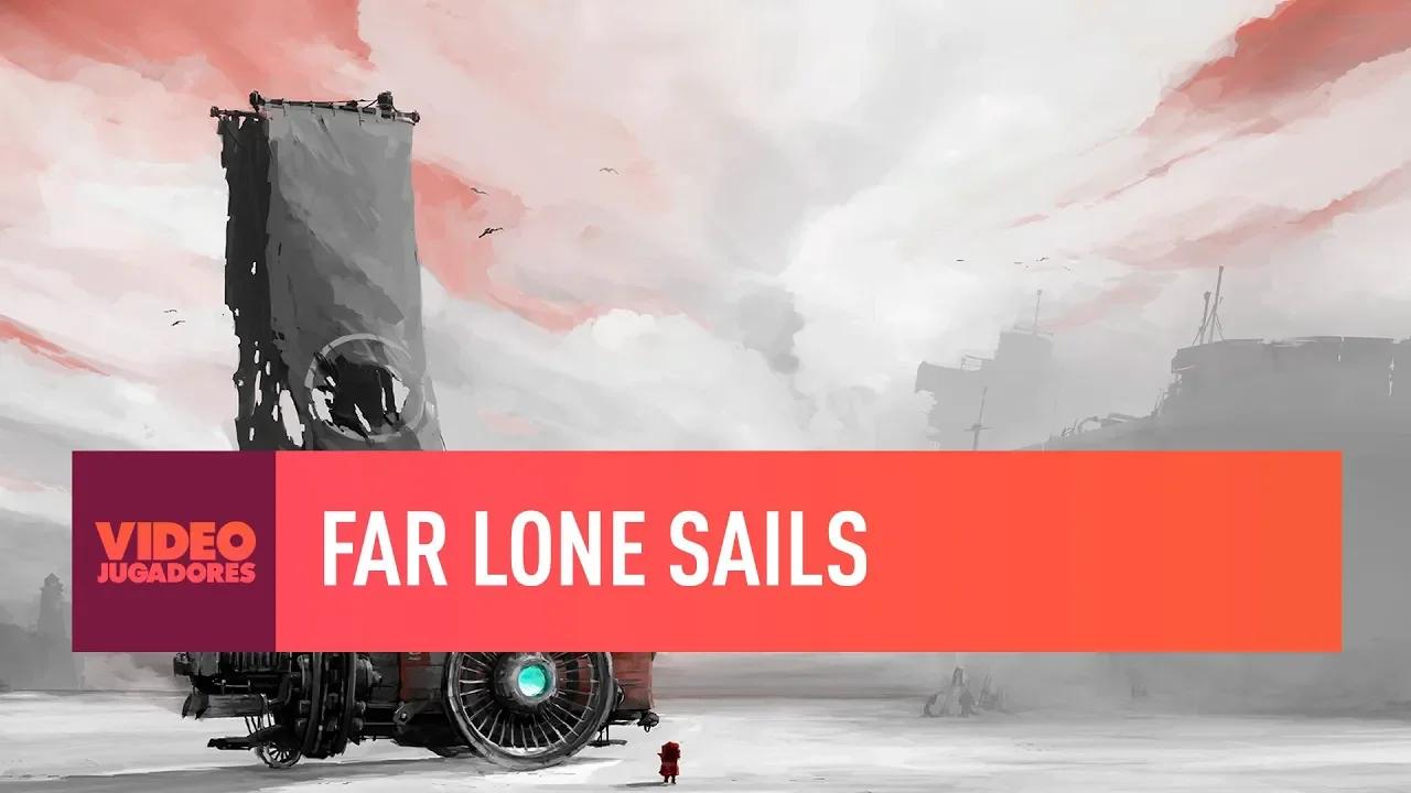 FAR LONE SAILS - - VIDEOJUGADORES #33 thumbnail