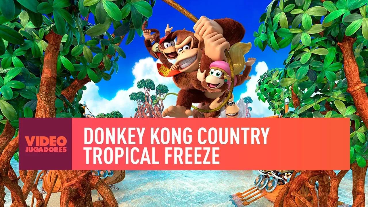 DONKEY KONG COUNTRY TROPICAL FREEZE - VIDEOJUGADORES #31 thumbnail