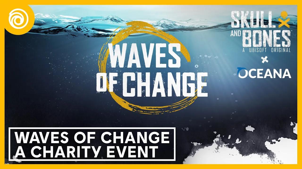 Skull and Bones: Waves of Change Charity Initiative thumbnail