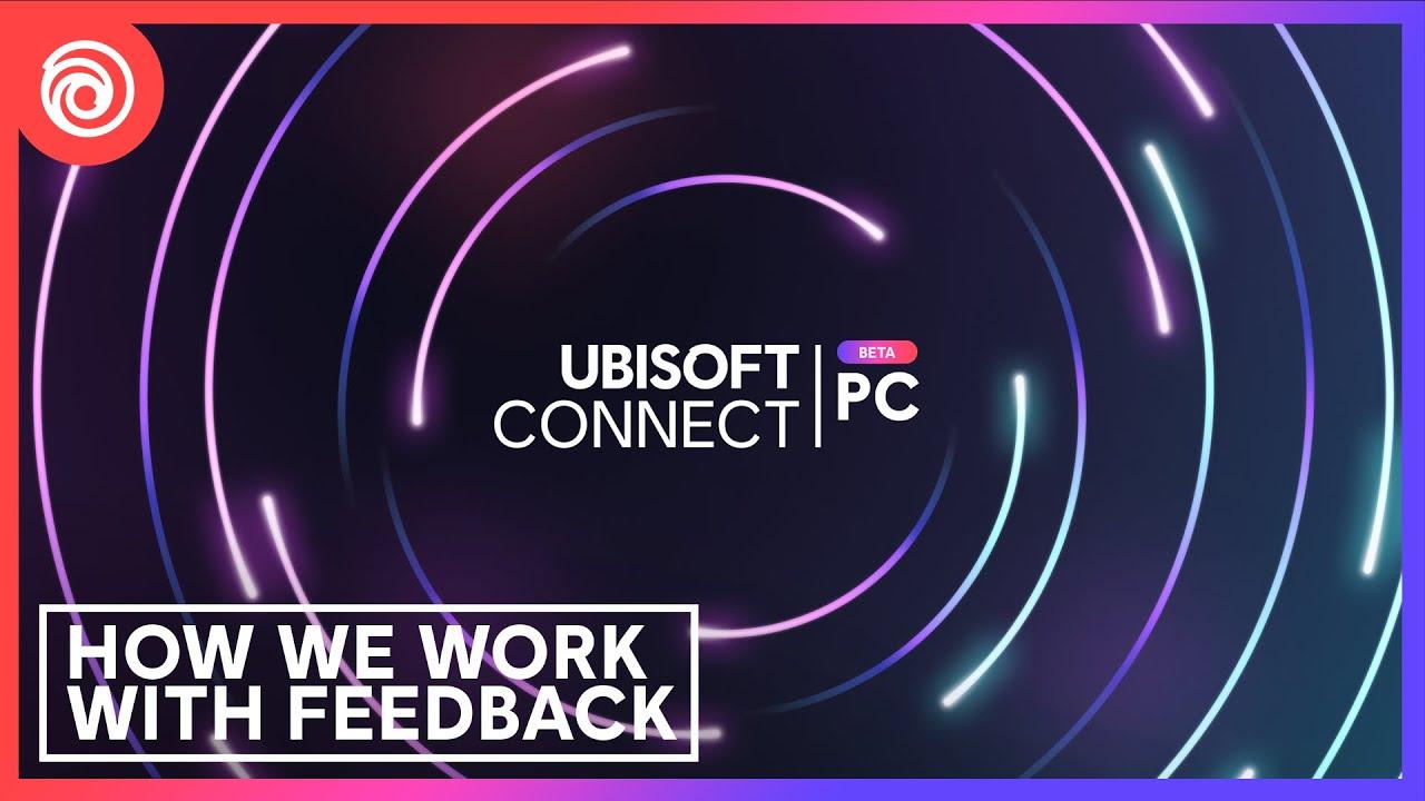 Ubisoft Connect – How We Work with Feedback thumbnail