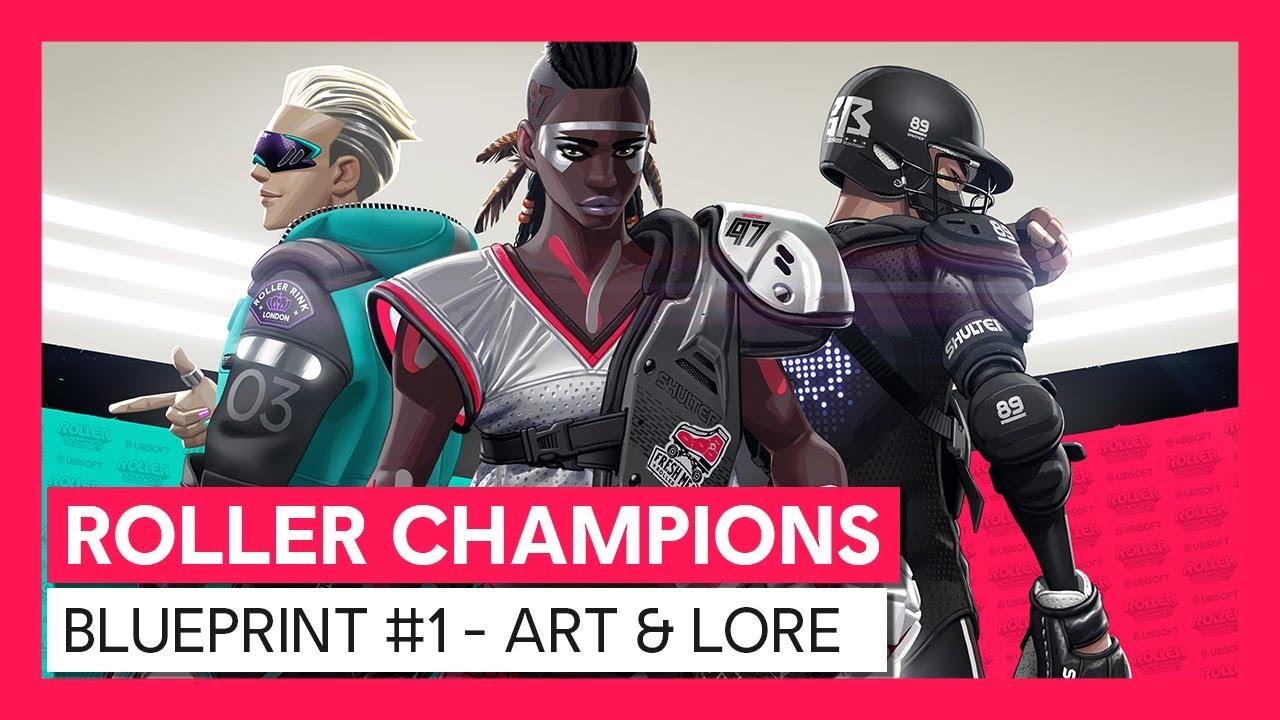 ROLLER CHAMPIONS - Blueprint Video #1 - Art & Lore thumbnail