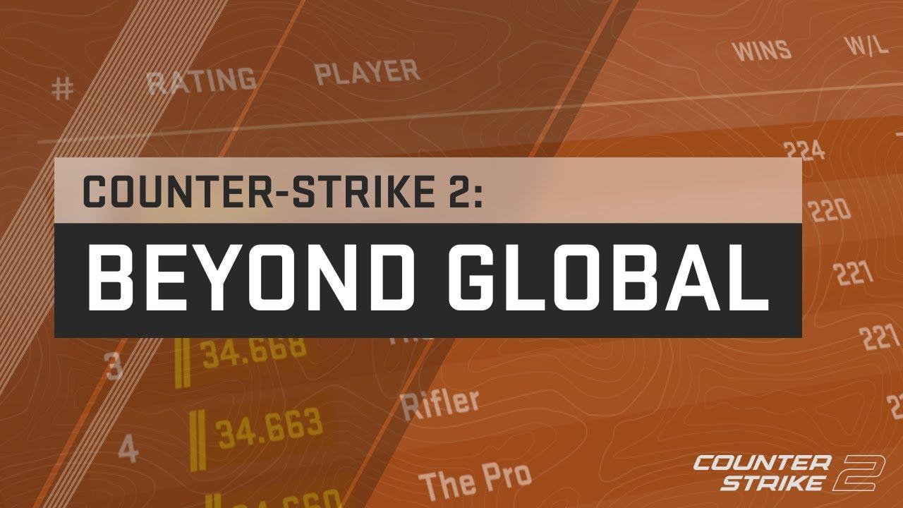 Counter-Strike 2: Beyond Global thumbnail