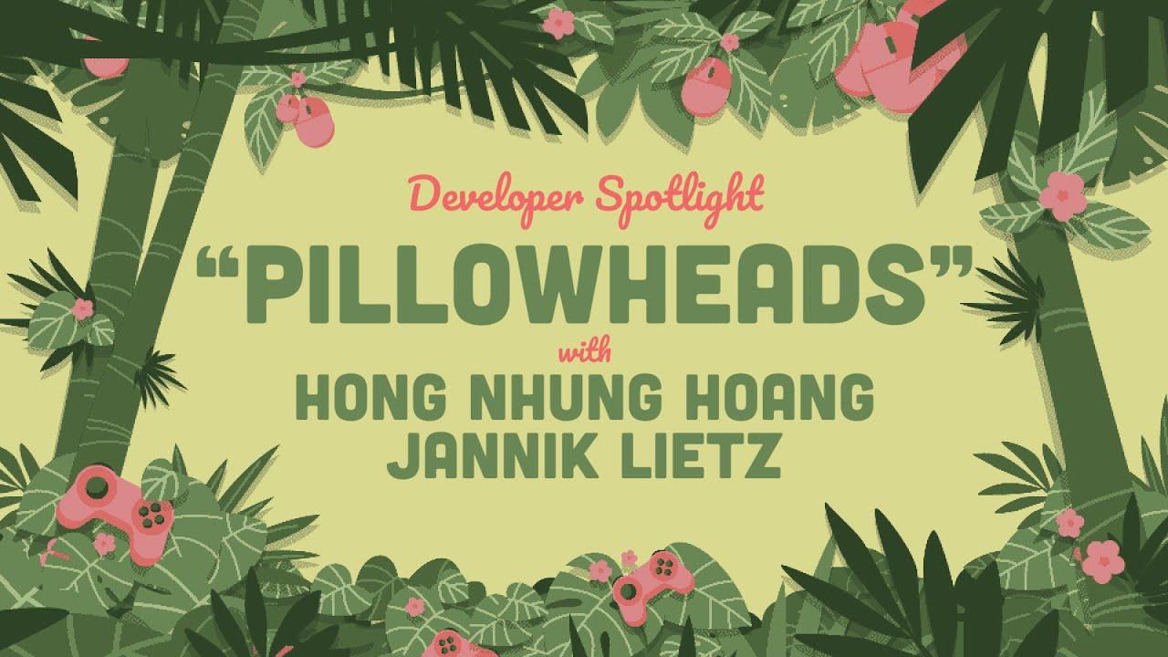 Developer Spotlight: Pillowheads thumbnail