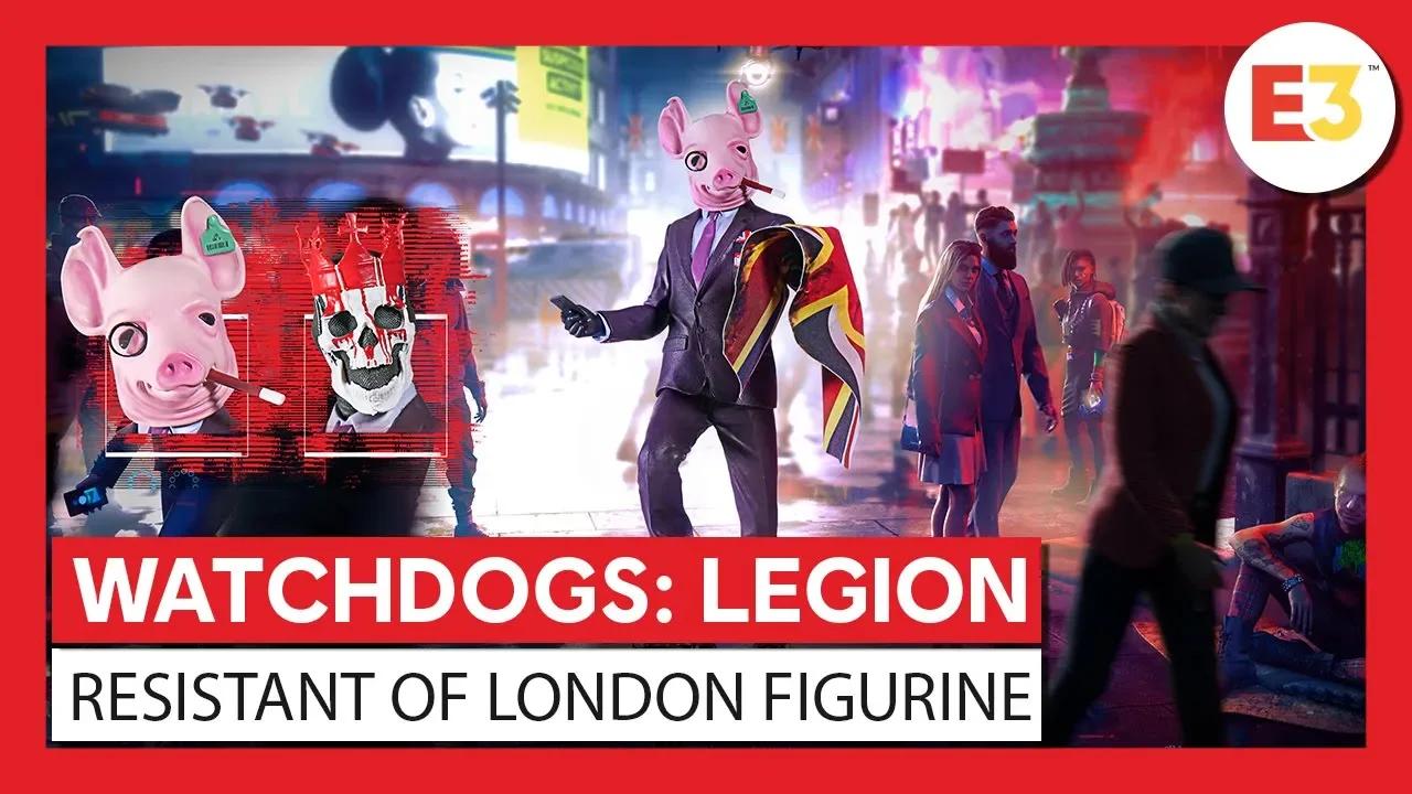 WATCH DOGS®: LEGION - The "Resistant of London" figurine - Reveal Trailer thumbnail