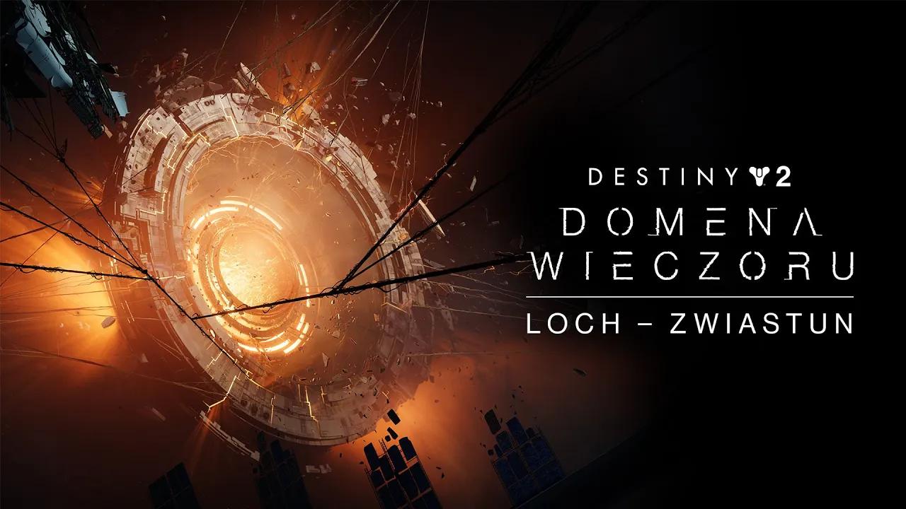 Zwiastun lochu Destiny 2 | Domena Wieczoru [PL] thumbnail