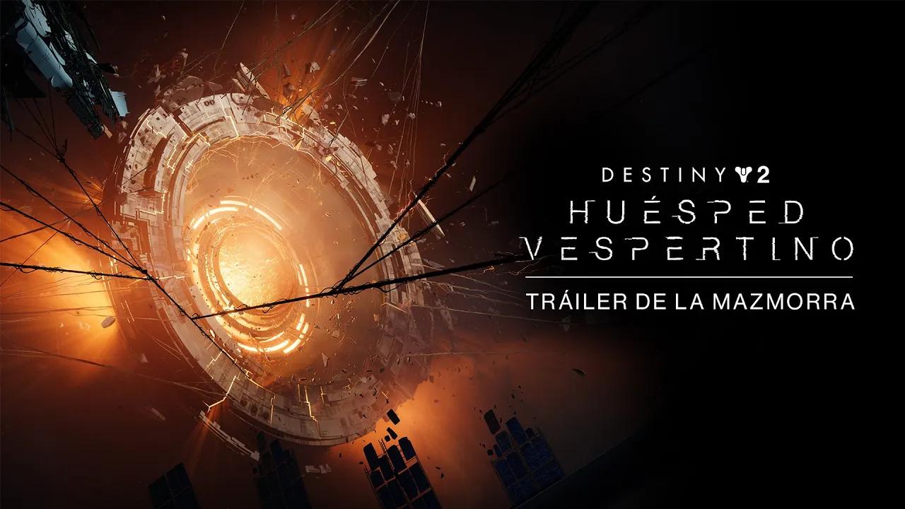 Tráiler de la mazmorra de Destiny 2 | Huésped vespertino [ES] thumbnail