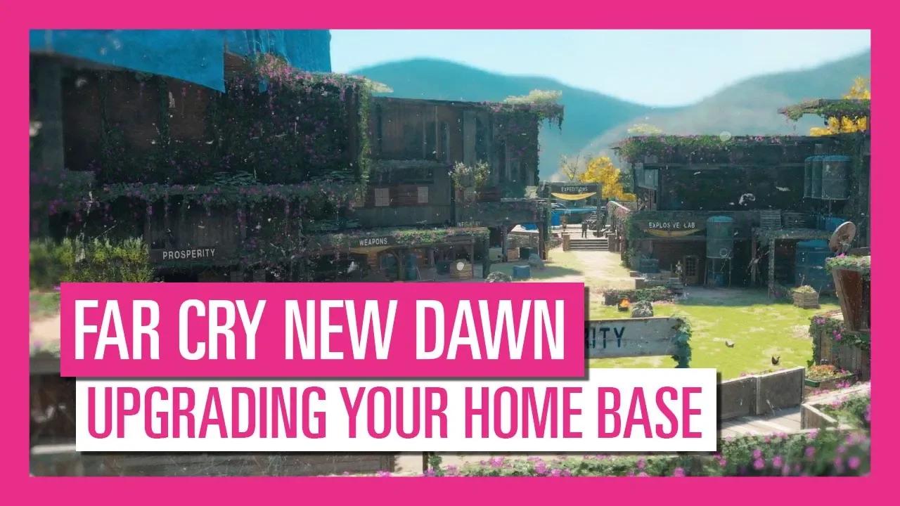 Far Cry New Dawn: How To Upgrade Your Home Base thumbnail