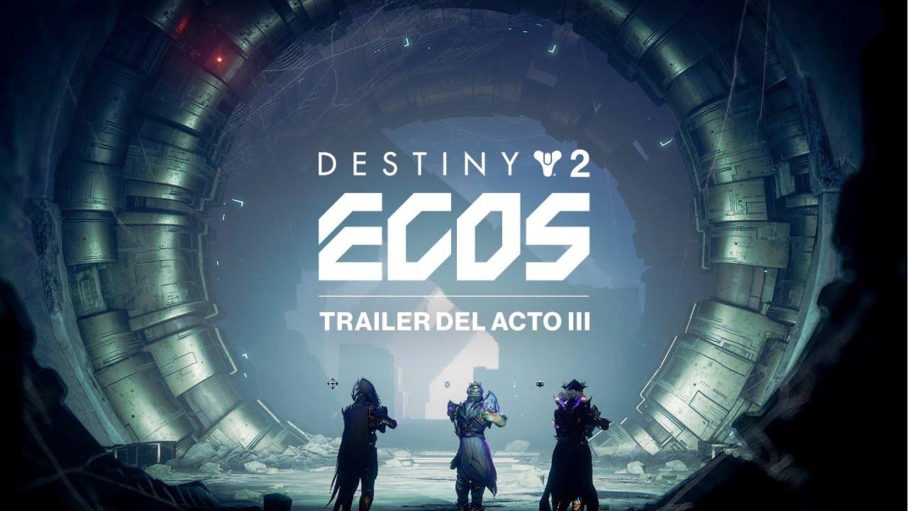 Destiny 2: Ecos | Trailer del acto 3 [MX] thumbnail