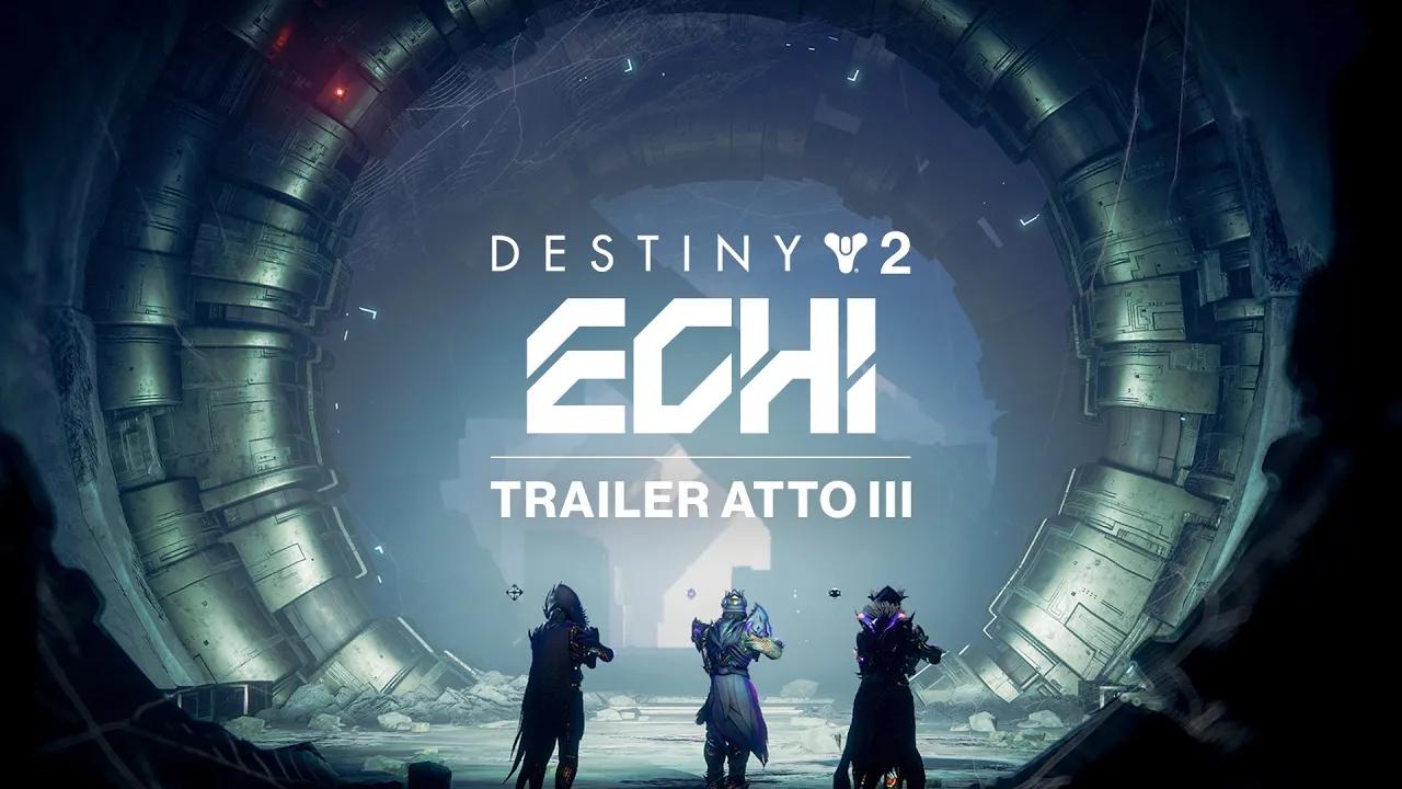 Destiny 2: Echi | Trailer atto III [IT] thumbnail