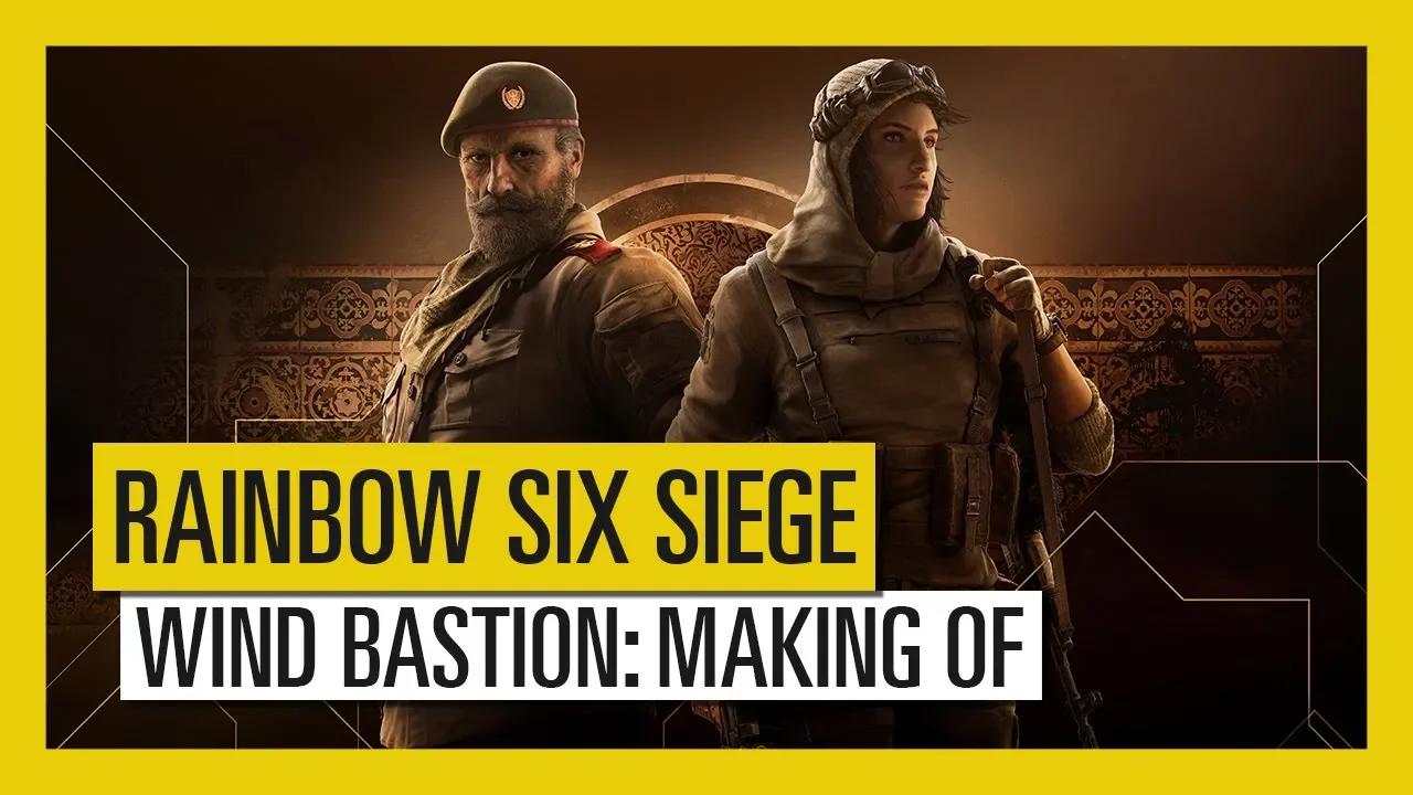 Tom Clancy’s Rainbow Six Siege – Operation Wind Bastion Making of thumbnail