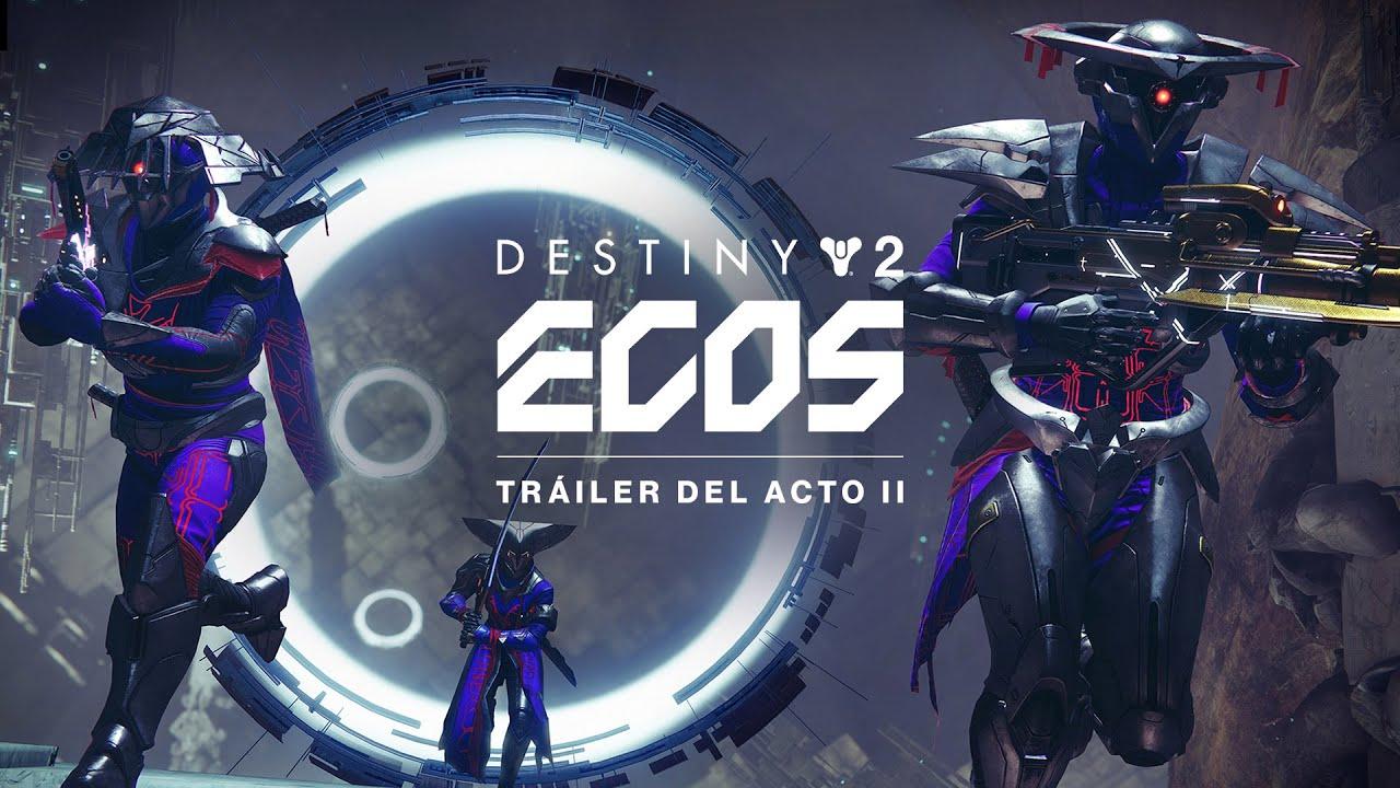 Destiny 2: Ecos | Tráiler del acto II [ES] thumbnail