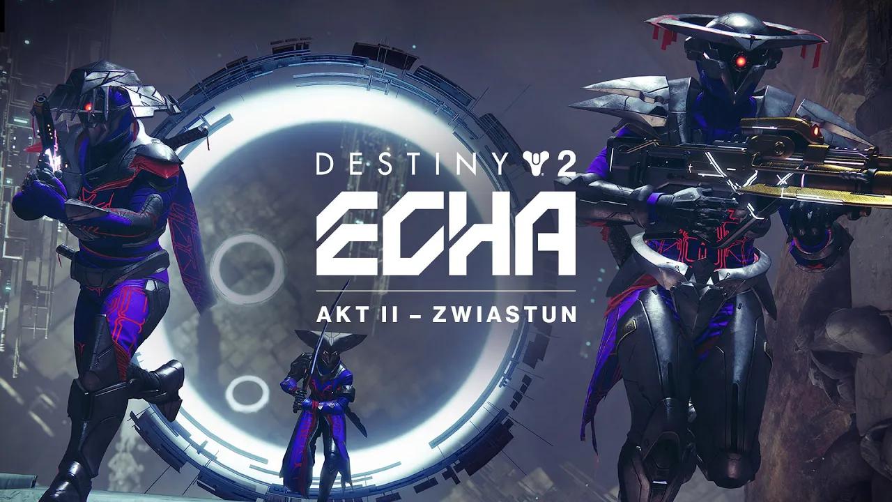 Destiny 2: Echa | Akt II – zwiastun [PL] thumbnail