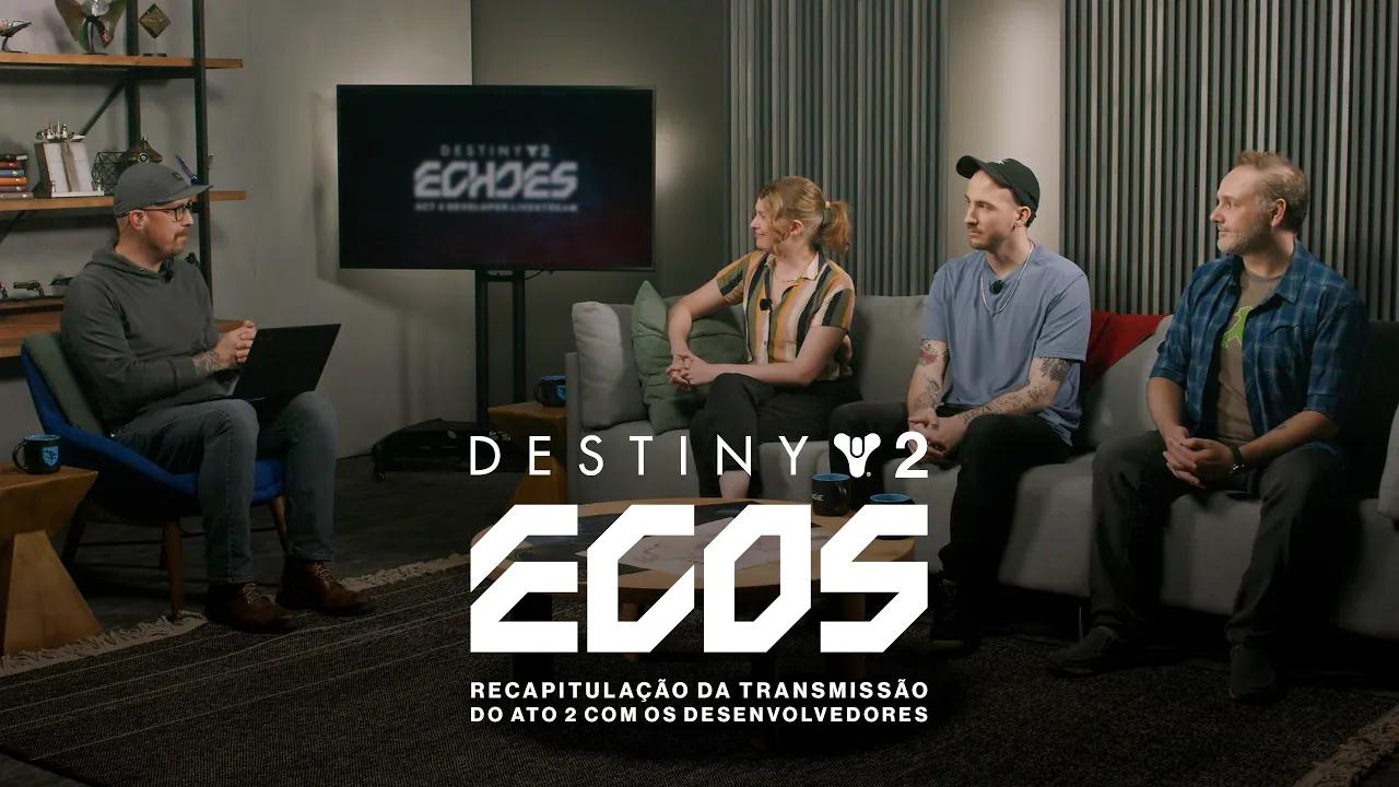 Destiny 2: Ecos | Recapitulação da Transmissão sobre o Ato 2 [BR] thumbnail