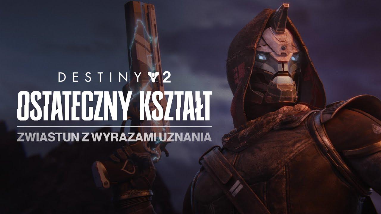 Destiny 2: Ostateczny kształt | Zwiastun z wyrazami uznania [PL] thumbnail