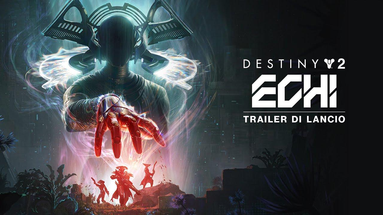 Destiny 2: episodio Echi | Trailer di lancio [IT] thumbnail