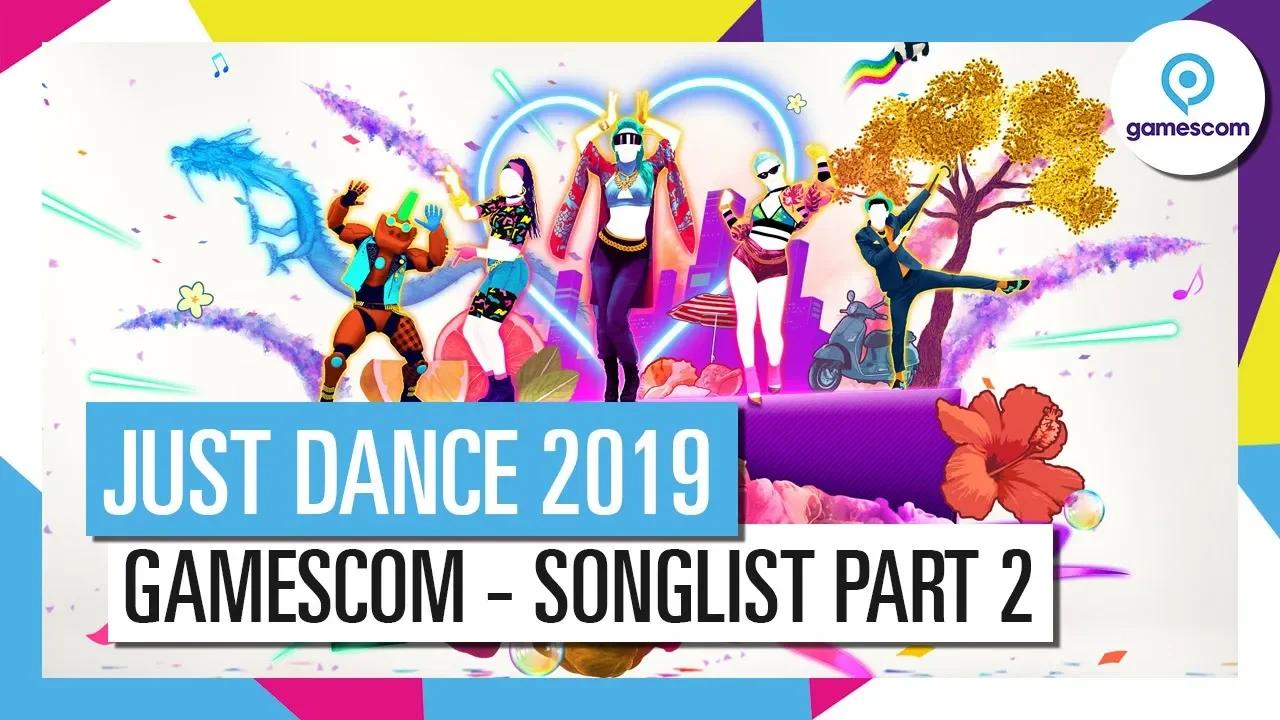 JUST DANCE 2019 – Gamescom Reveal (Songlist part 2) thumbnail