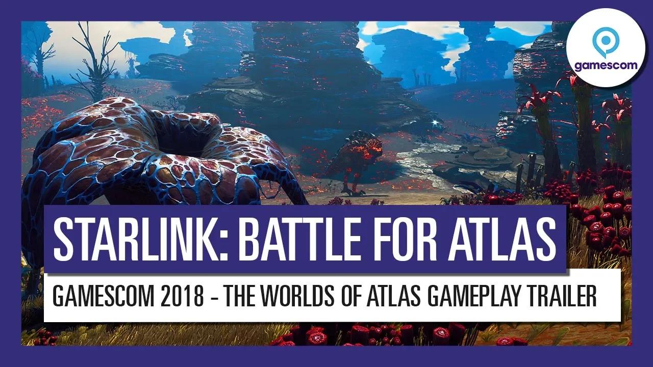 STARLINK : BATTLE FOR ATLAS GAMESCOM 2018 - THE WORLDS OF ATLAS GAMEPLAY TRAILER thumbnail