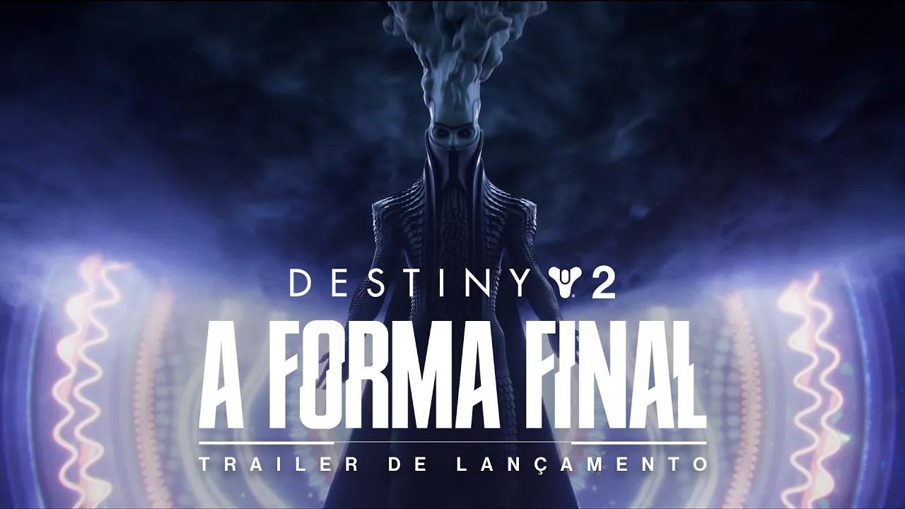 Destiny 2: A Forma Final | Trailer de Lançamento [BR] thumbnail