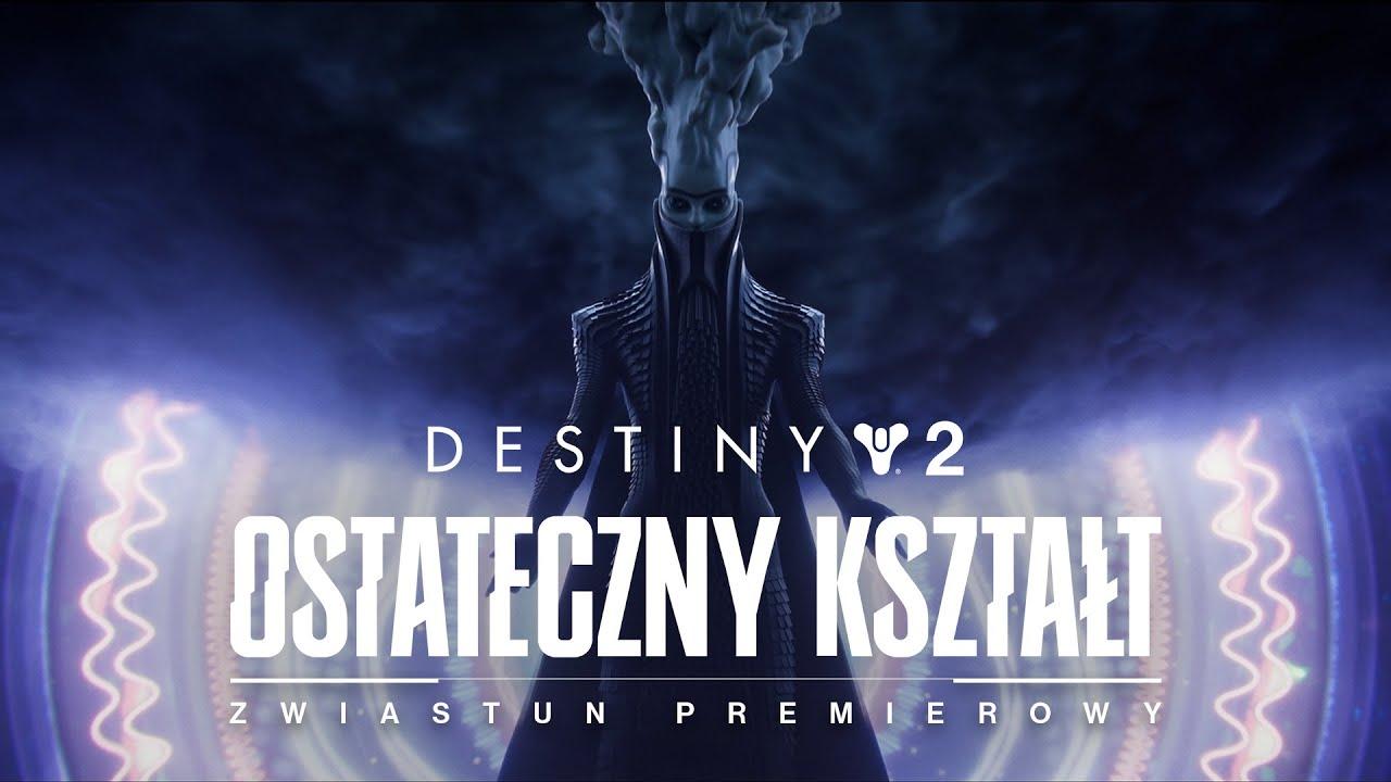 Destiny 2: Ostateczny kształt | Zwiastun premierowy [PL] thumbnail