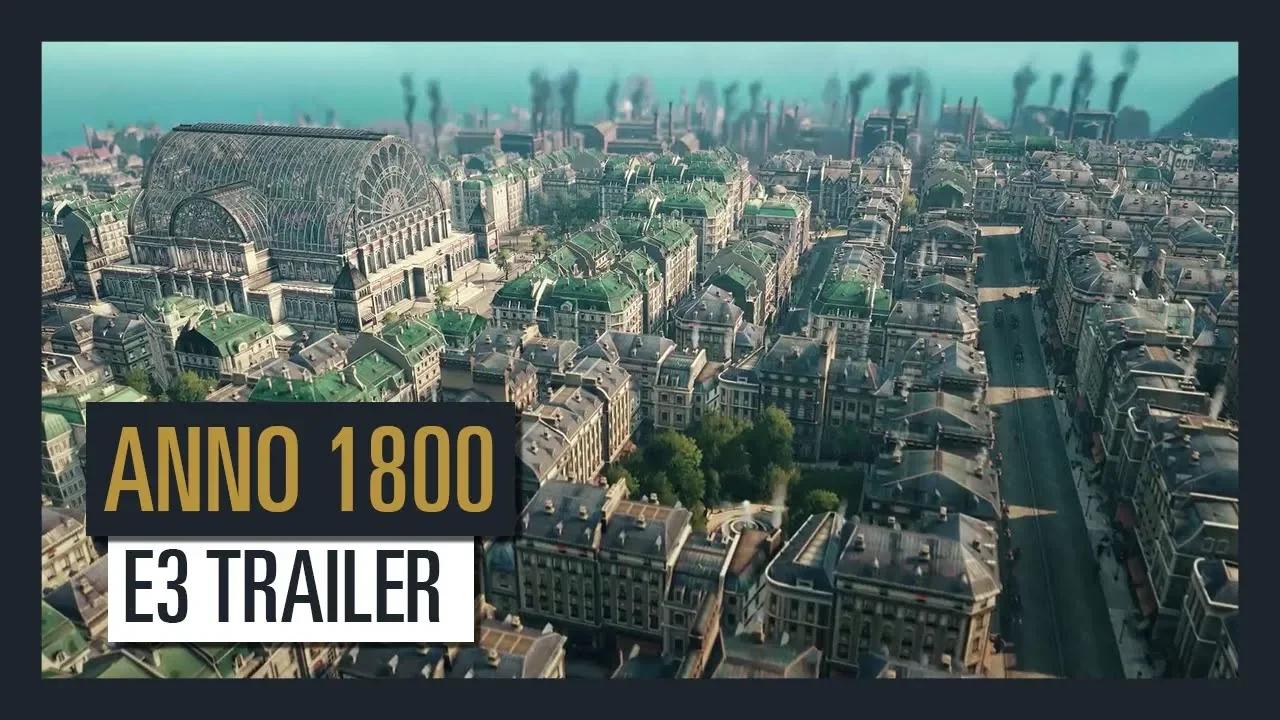 ANNO 1800  - E3 TRAILER thumbnail