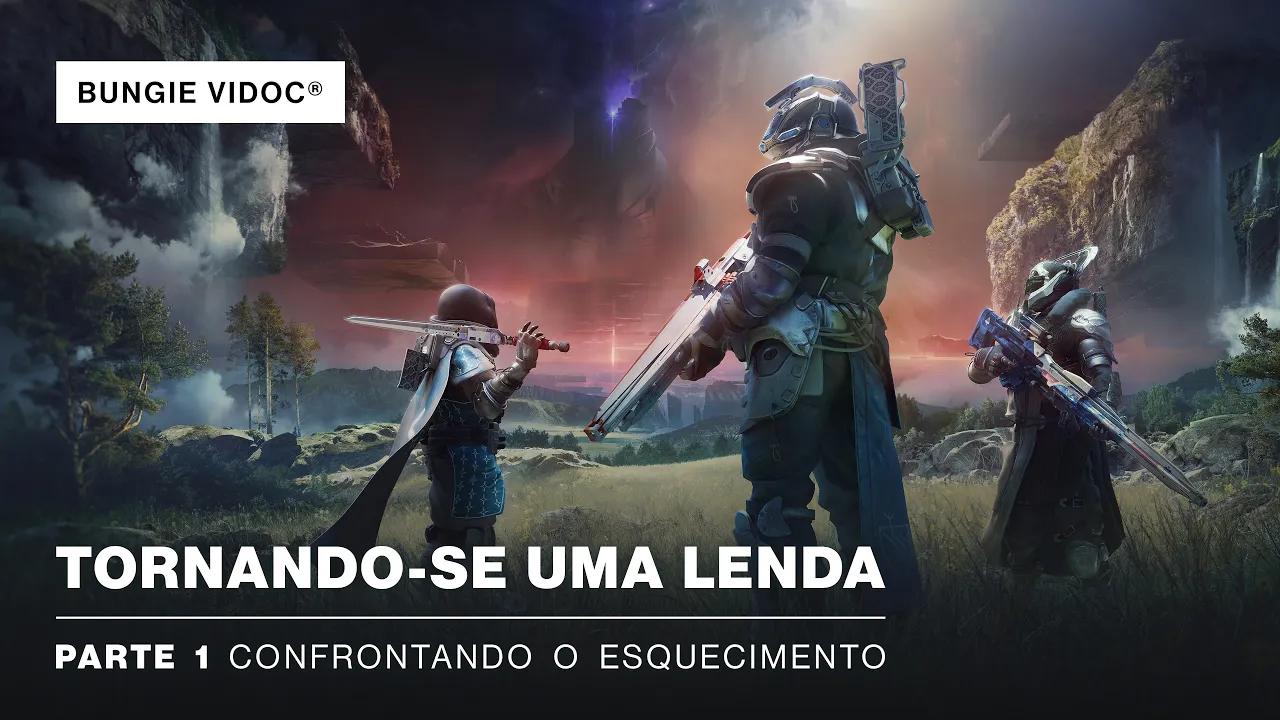 ViDoc de Destiny 2 | Tornando-se uma Lenda - Parte 1: Confrontando o Esquecimento [BR] thumbnail