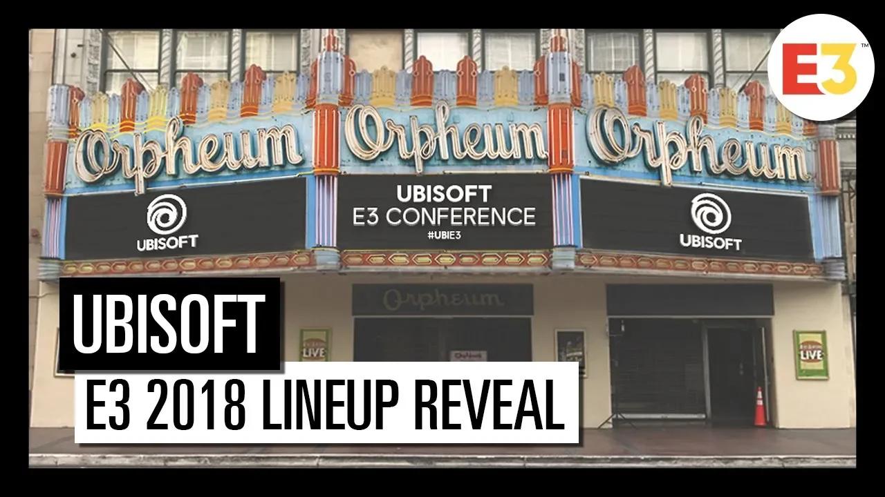 Ubisoft E3 2018 – Lineup Reveal thumbnail