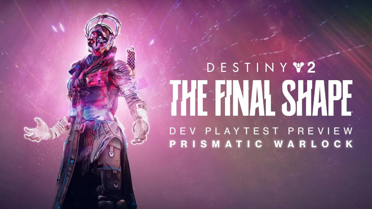 Destiny 2: The Final Shape | Prismatic Warlock Developer Playtest Preview thumbnail