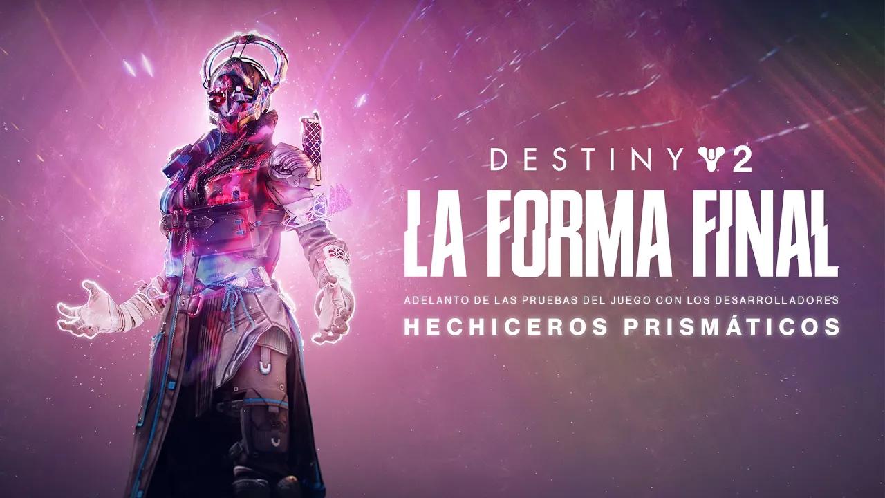 Destiny 2: La Forma Final | Adelanto de las pruebas internas (hechiceros prismáticos) [ES] thumbnail