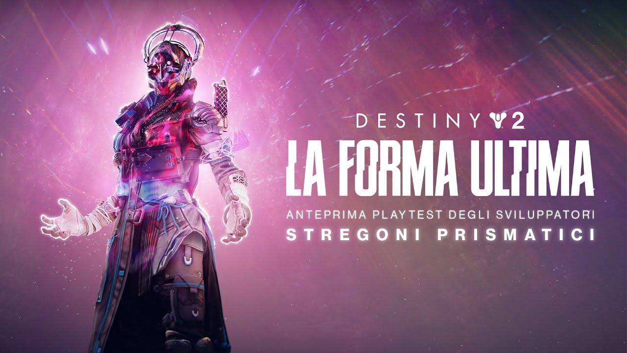 Destiny 2: La Forma Ultima | Anteprima playtest degli sviluppatori - Stregoni prismatici [IT] thumbnail