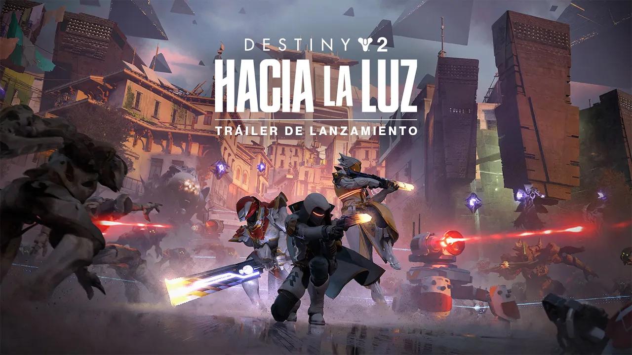 Destiny 2: Hacia la Luz | Tráiler de lanzamiento [MX] thumbnail