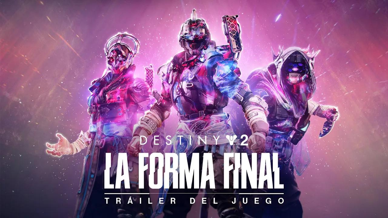 Destiny 2: La Forma Final | Tráiler del juego [ES] thumbnail